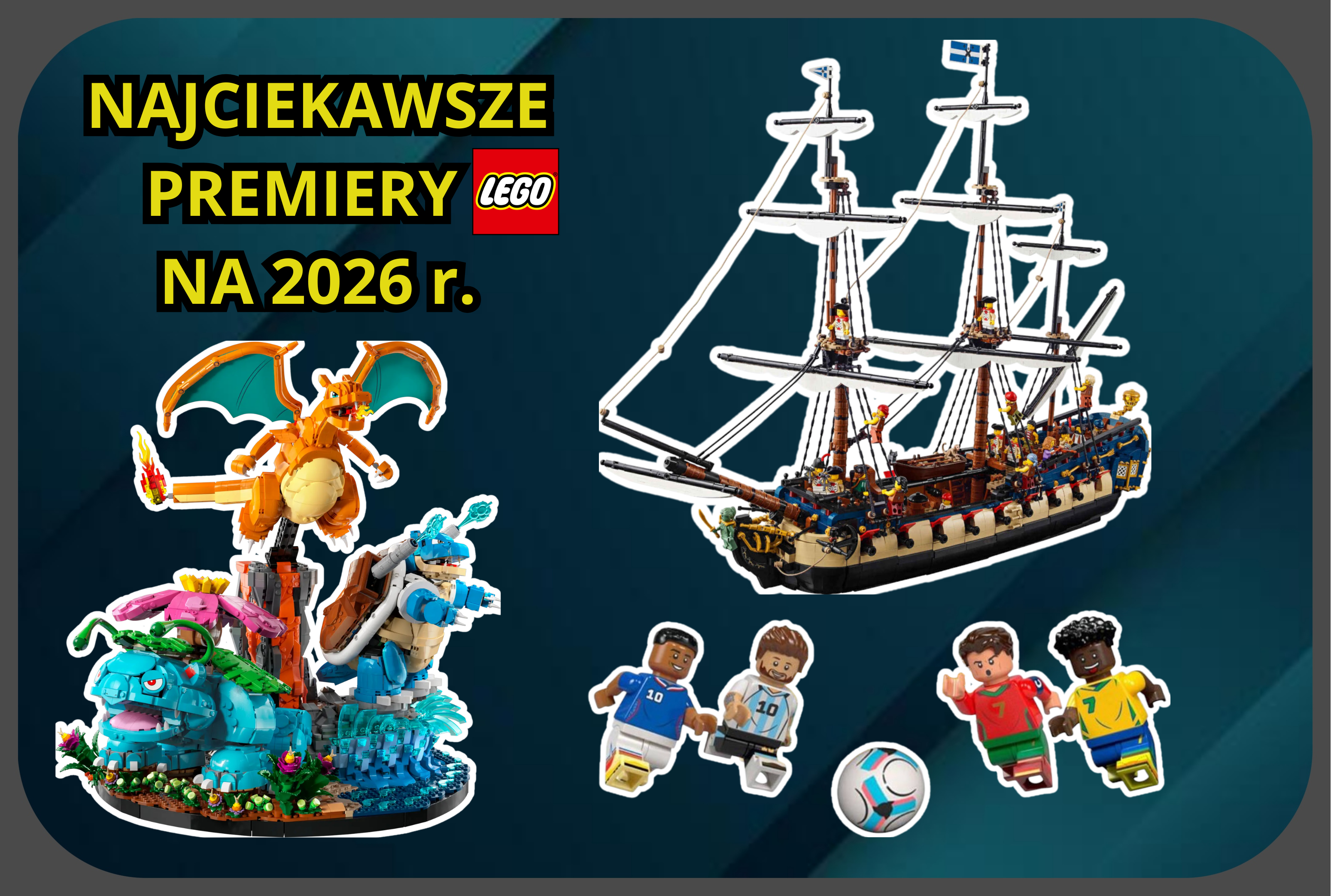 Najgorętsze premiery od LEGO. Na to czekają fani w 2026 roku!