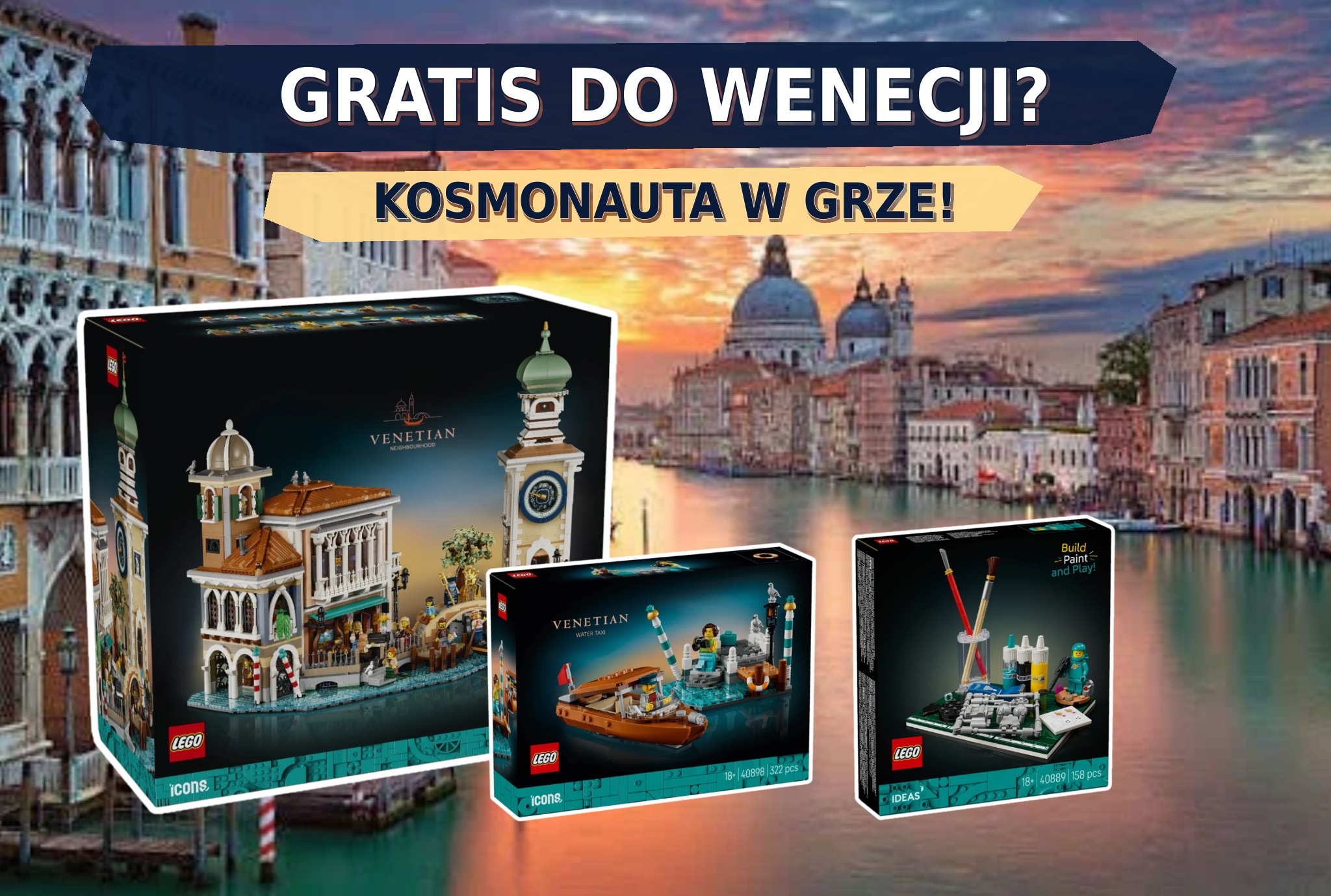 Możliwa kumulacja – Wenecja z gratisem oraz Klasyczny Kosmonauta?